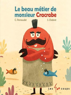 cover image of Le beau métier de monsieur Cracrabe